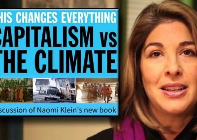 THIS CHANGES EVERYTHING, di Naomi Klein e Awi Lewis, Usa-Canada 2015, 89 minuti